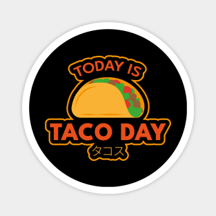 Today is Taco Day Magnet